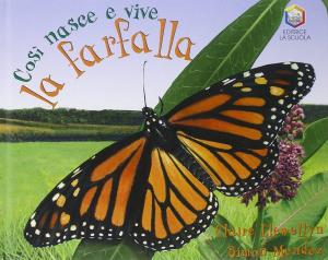 COSI NASCE E VIVE LA FARFALLA